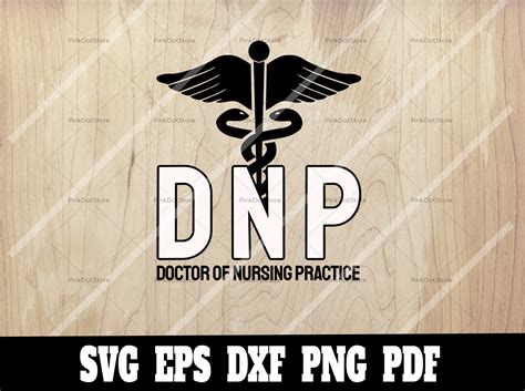 Doctor Of Nursing Practice Dnp Nurse Svg Caduceus Logo Cna Nurse
