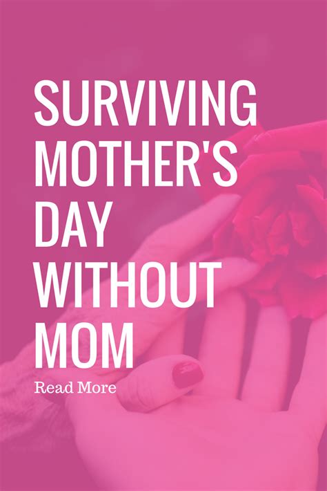 Surviving Mothers Day Without Mom Mother Day Wishes My Mom Quotes Mothers Day Quotes