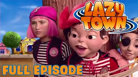 Lazy Town Full Episode Robbie Rotten Rottenbeard Season 1 Full Episode Youtube
