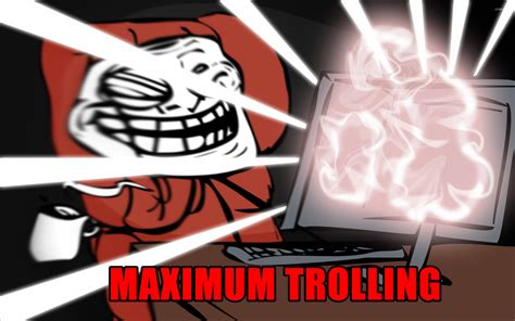 Maximum Trolling Wallpaper Meme Wallpapers 8905