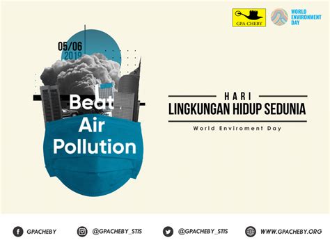 Hari lingkungan hidup sedunia diperingati setiap tahunnya pada tanggal 5 juni. Hari Lingkungan Hidup Sedunia 2019 | GPA CHEBY