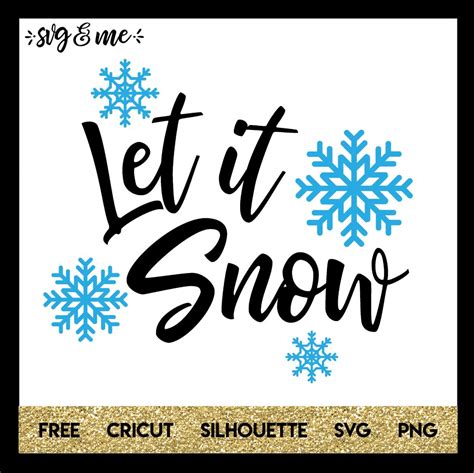 Winter Let It Snow Svg And Me
