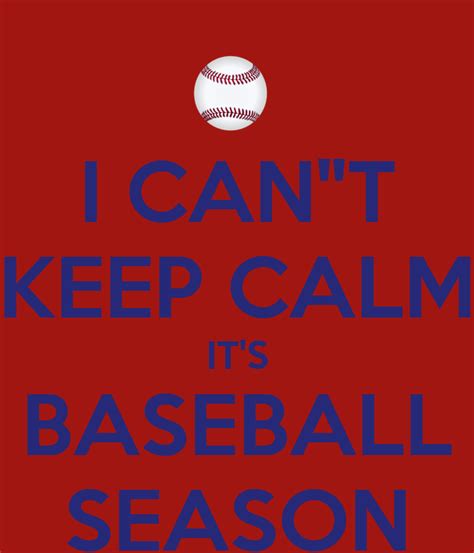 I Can T Keep Calm It S Baseball Season Poster Alyssa Keep Calm O Matic