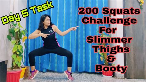 200 Squats Challenge For Slimmer Thighs And Booty Day 5 Task Youtube
