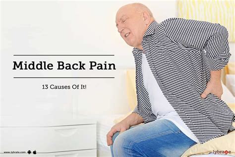 Middle Back Pain 13 Causes Of It By Dr Gautam Das Lybrate
