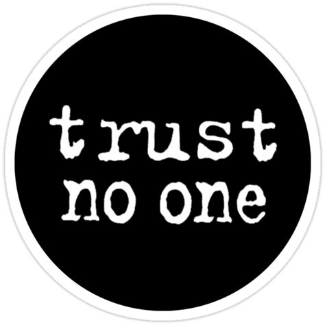 Trust No One Stickers By Noirgraphic Redbubble