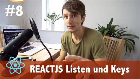 React JS Tutorial #8 - Listen und Keys, Performance-Boost ...