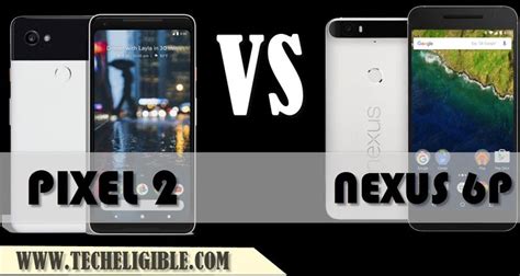 Nexus 6p Versus Pixel 2 Display Speed Fingerprint Battery Comparison