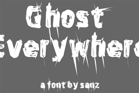 Ghost Everywhere Font Sanz Fonts Fontspace