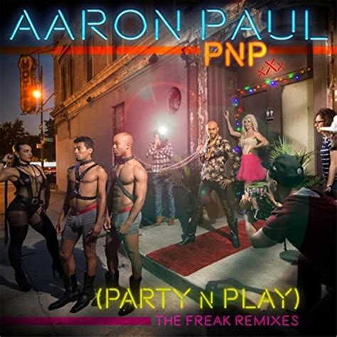 pnp party n play the freak remixes by aaron paul on amazon music
