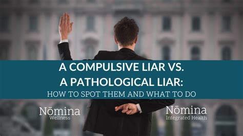 A Compulsive Liar Vs A Pathological Liar How To Spot Them And What To Do