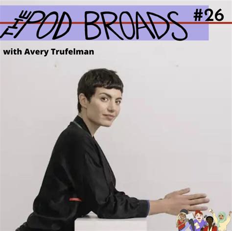 The Pod Broads Avery Trufelman Of Nice Try — Poddraland