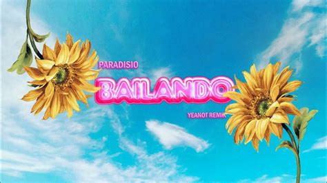 Paradisio Bailando Yeanot Remix Youtube