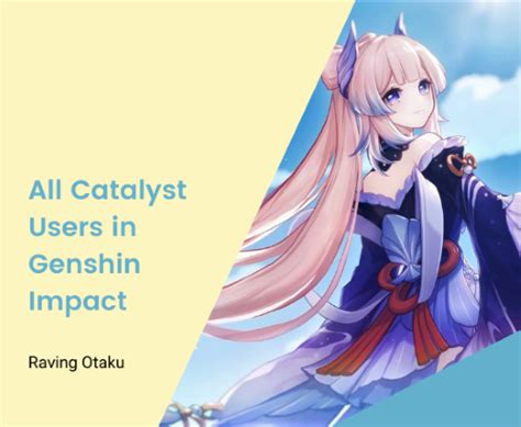 All Catalyst Users In Genshin Impact Raving Otaku 2023