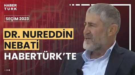 CANLI Hazine ve Maliye Bakanı Dr Nureddin Nebati HabertürkTV de