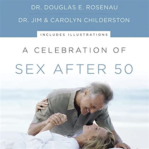 a celebration of sex after 50 audible audio edition dr douglas e rosenau james