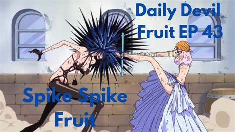 Daily Devil Fruit Ep 43 Spike Spike Fruit Youtube