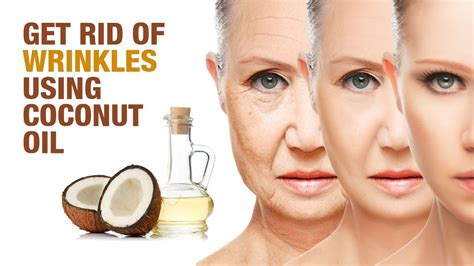 How To Get Rid Of Wrinkles Using Coconut Oil Skin Care Wrinkles