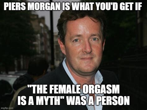 Image Tagged In Piers Morgan Imgflip