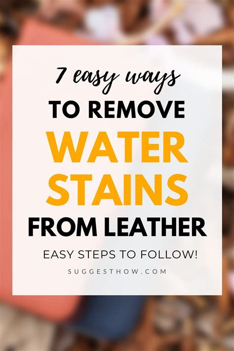 Sponge with alcohol if safe for fabric. How to Remove Water Stains from Leather - 7 Effective ...