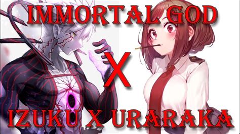 Immortal God Deku Op Izuku Izuocha Izuku X Uraraka Part One