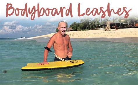 The Top 5 Best Bodyboard Leashes Ultimate Buyers Guide