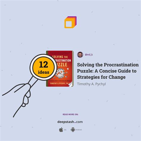 Solving The Procrastination Puzzle A Concise Guide To Strategies For Change Deepstash