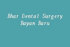 46, jalan mayang pasir, bayan baru, pulau pinang. Bhar Dental Surgery Bayan Baru, Klinik Pergigian in Bayan Baru