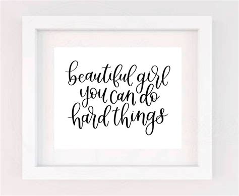 Beautiful Girl You Can Do Hard Things Motivational Print Etsy