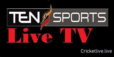 Ten Sports Live Cricket Match Sporting Live Sports Live Cricket