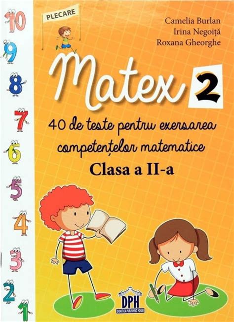 Matex 2 40 De Teste Pentru Exersarea Competentelor Matematice