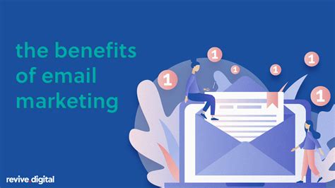 The Benefits Of Email Marketing Blog Revive Digital