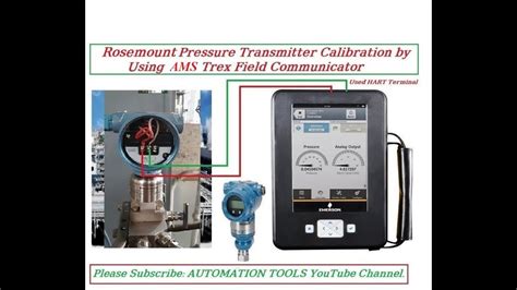 Rosemount Pressure Transmitter Calibration By Using Ams Trex Field