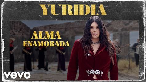 Yuridia Alma Enamorada Letralyrics Youtube Music
