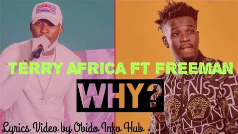 Terry Africa Ft Freeman Why Youtube