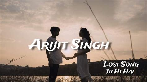 Tu Hi Hai Aashiqui Arijit Singh Lofi Song Youtube