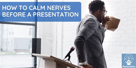 How To Calm Nerves Before A Presentation PerformZen