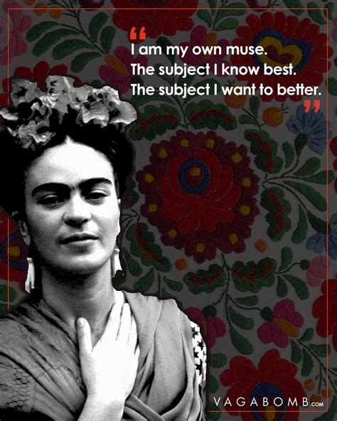 Quotes By Frida Kahlo That Capture Her Infinite Wisdom Frida Kahlo Quotes Th Quotes
