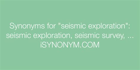 Synonyms For Seismic Exploration Seismic Exploration Synonyms