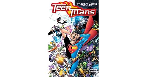Teen Titans By Geoff Johns Book Two Teen Titans By Geoff Johns