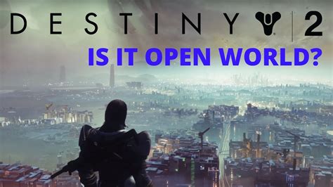 Is Destiny 2 Open World Youtube
