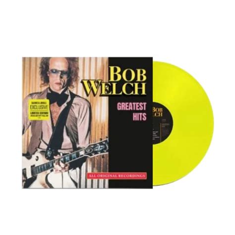 Bob Welch Greatest Hits Exclusive Limited Yellow Color Vinyl Lp