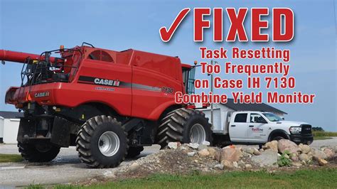 Fixed Task Resetting Too Frequently On Case Ih 7130 Combine Yield