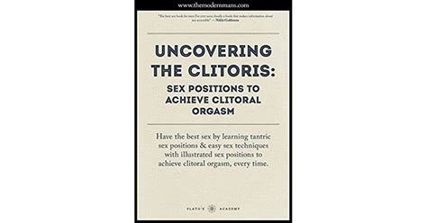 uncovering the clitoris sex positions to achieve clitoral orgasm have the best sex by learning
