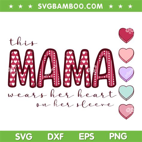 This Mama Wears Her Heart On Her Sleeve Png Svg