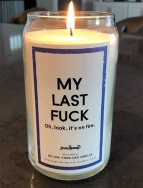 Photo My Last F Ck Oh Looks It S On Fire Candle Meme