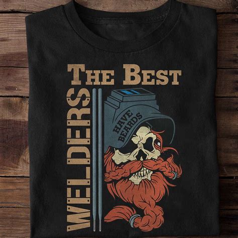 The Best Welders Have Beards Skull Welder Halloween T For Welders