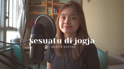 Sesuatu di jogja adhitia sofyan cover by mitty zasia. SESUATU DI JOGJA - ADHITIA SOFYAN | #SEIVABELCOVER Chords ...
