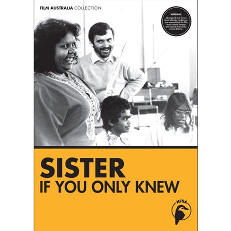 Sister If You Only Knew Film Australia