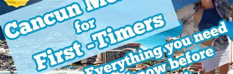 Cancun Mexico For First Timers Everything You Need To Know Before